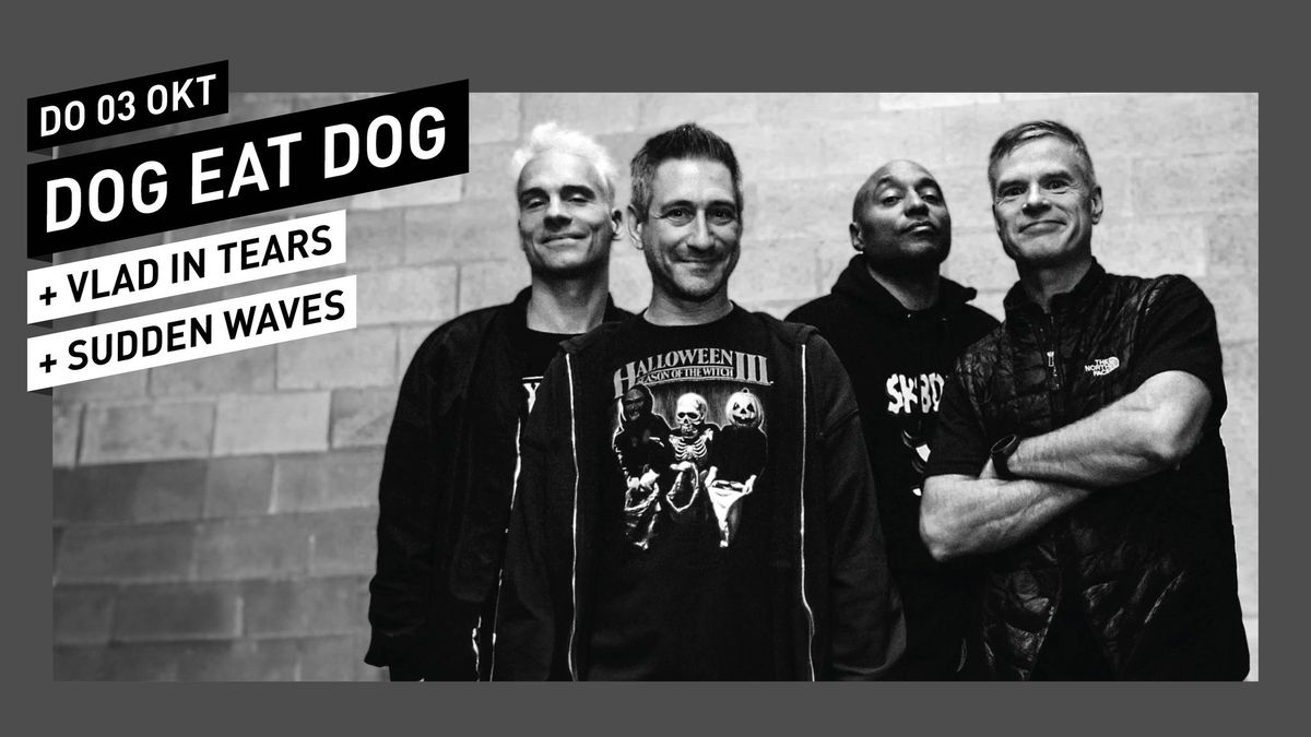 Dog Eat Dog \/\/ 013 Tilburg