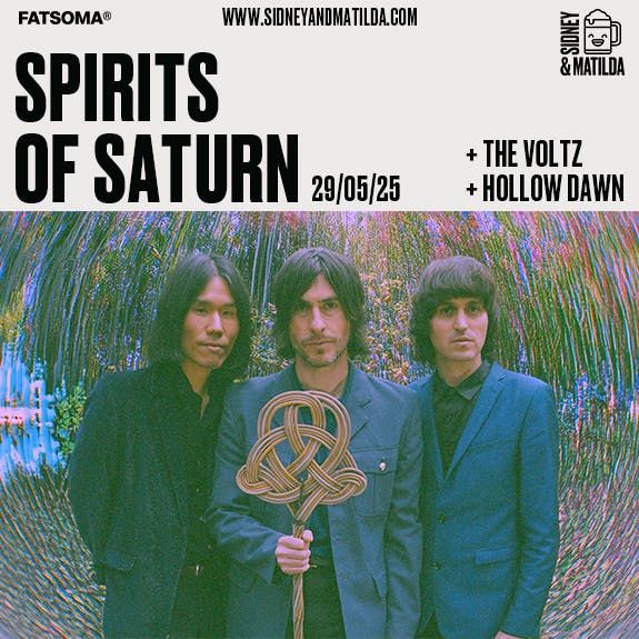 Spirits of Saturn + The Voltz + Hollow Dawn