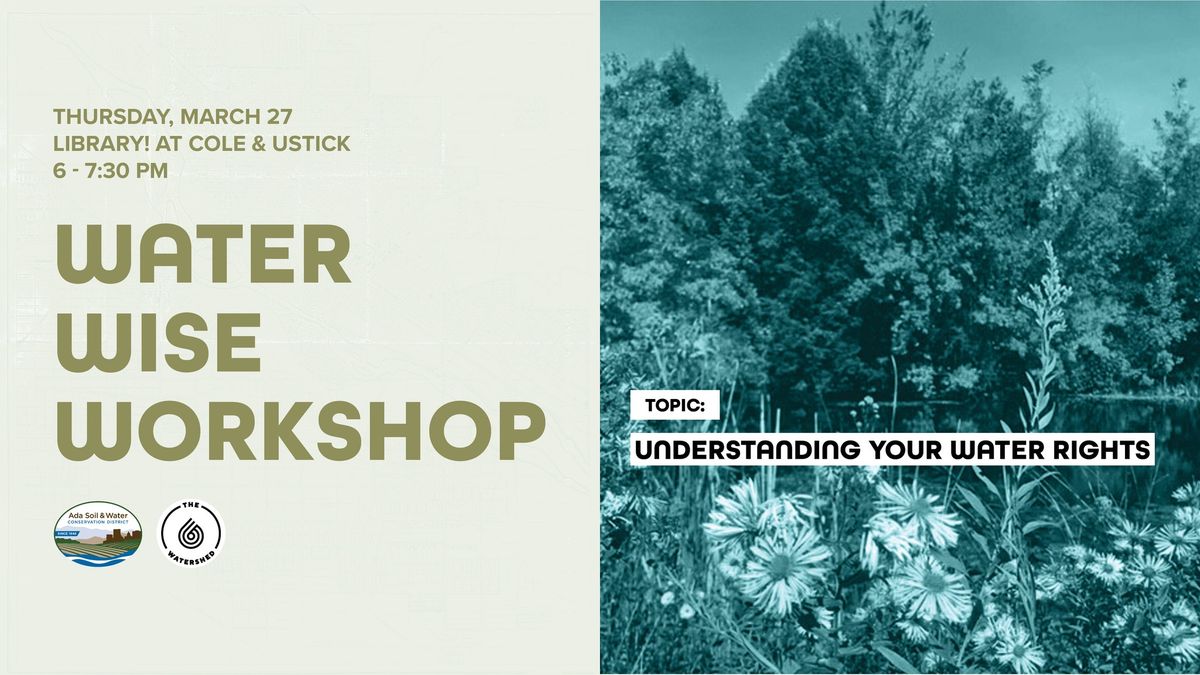 Water-Wise Workshop: Understanding Your Water Rights