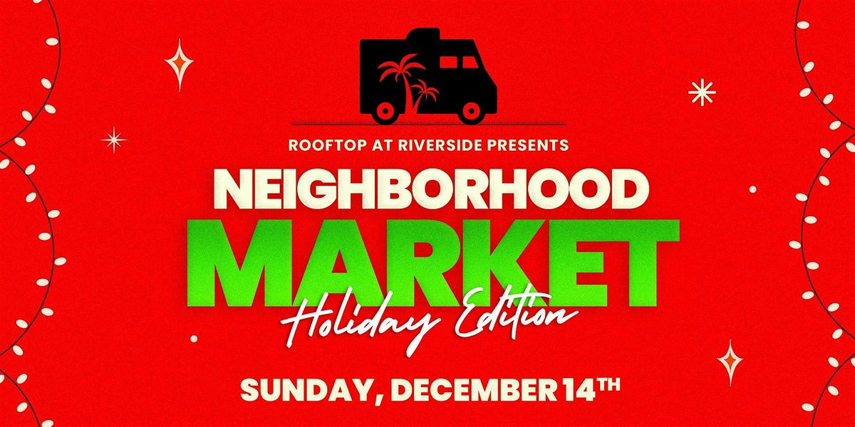 Neighborhood Market | Holiday Edition