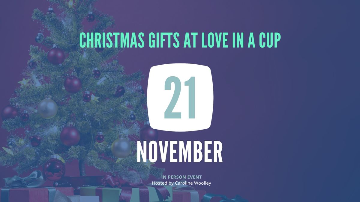 Christmas Gifts at the Love in A Cup Community Caf\u00e9, Kirton-In-Lindsey