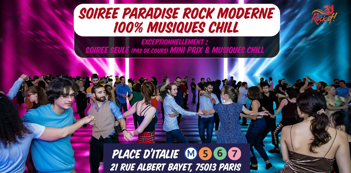 ?Dance Paradise 100% CHILL ROCK 4 TEMPS MODERNE? SOIREE uniquement