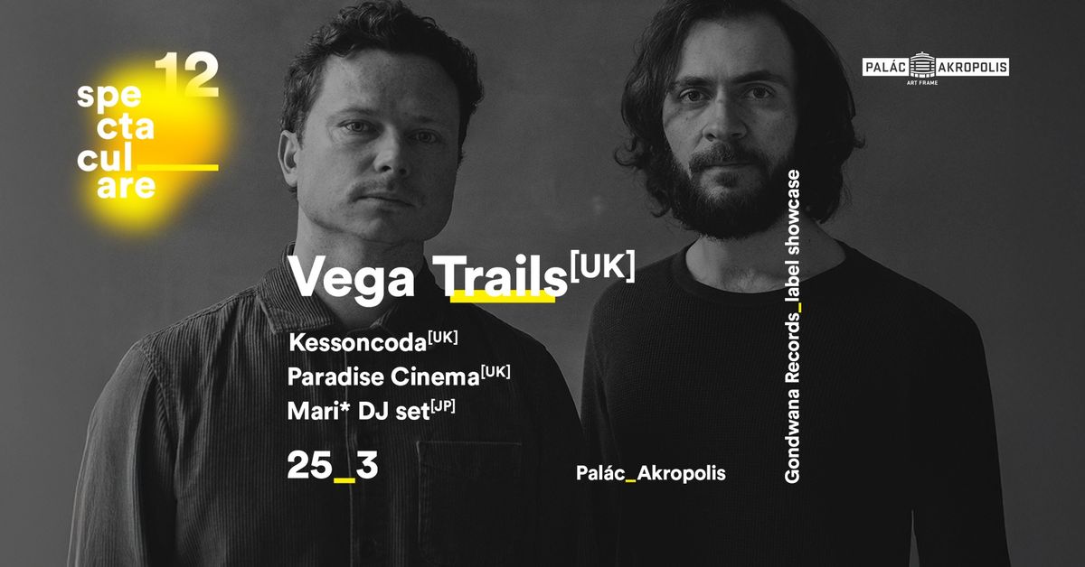 Vega Trails + Kessoncoda + Paradise Cinema + DJ Mari | Gondwana showcase | Spectaculare_12