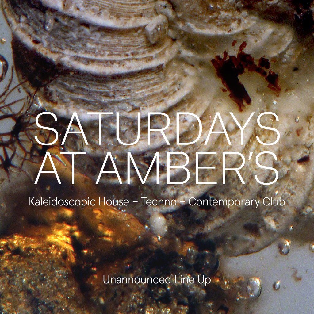 Saturday's at Amber's: Kaleidoscopic House | Techno | Club
