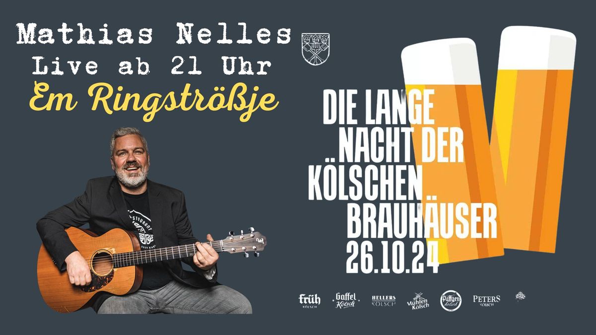 Die lange Nacht der k\u00f6lschen Brauh\u00e4user - Mathias Nelles LIVE im Ringstr\u00f6\u00dfje