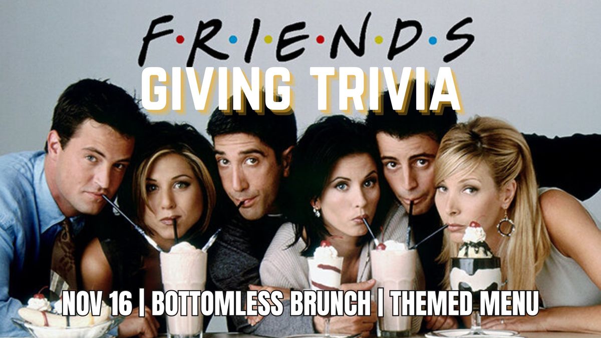 FRIENDS-Giving Trivia Brunch