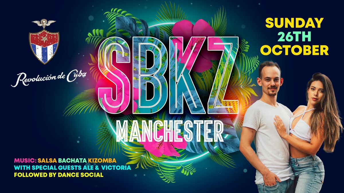 SBKZ MANCHESTER with Ale &amp; Victoria - Sunday 26th October | Revolucion de Cuba