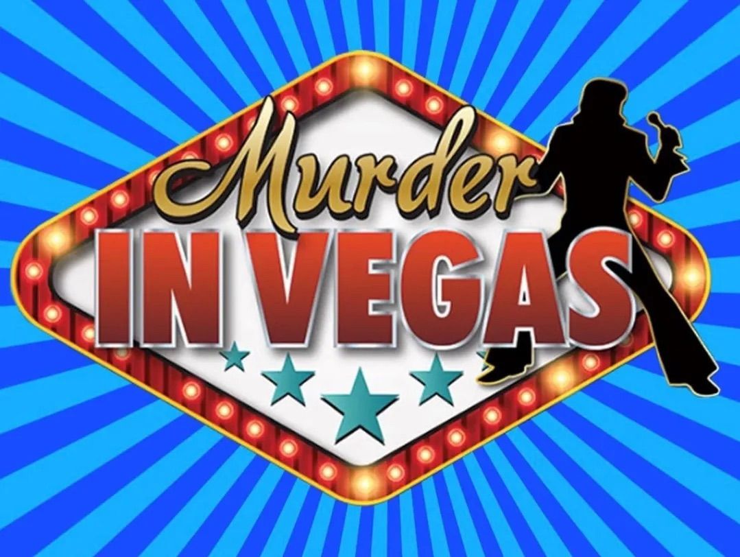 Murder Mystery Dinner Theatre! Murder in Vegas! 