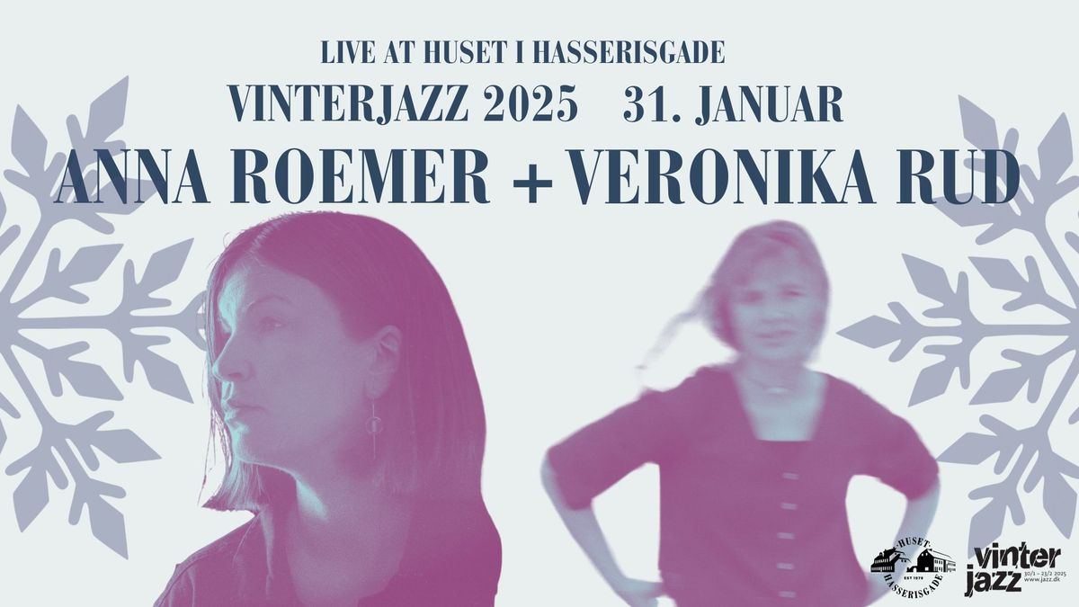 Vinterjazz: Anna Roemer + Veronika Rud \/ Dobbeltkoncert Huset i Hasserisgade