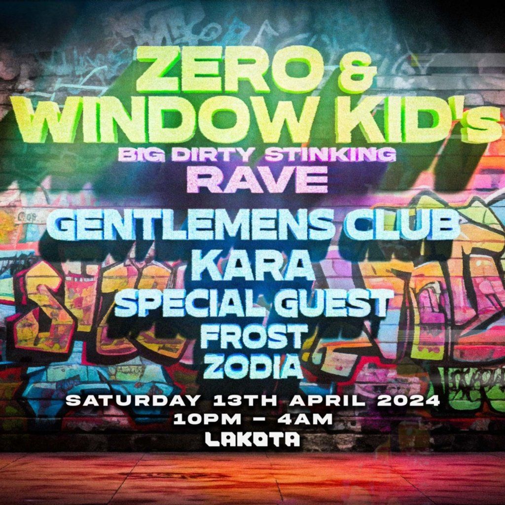 Zero & Window Kid's Big Dirty Stinking Rave