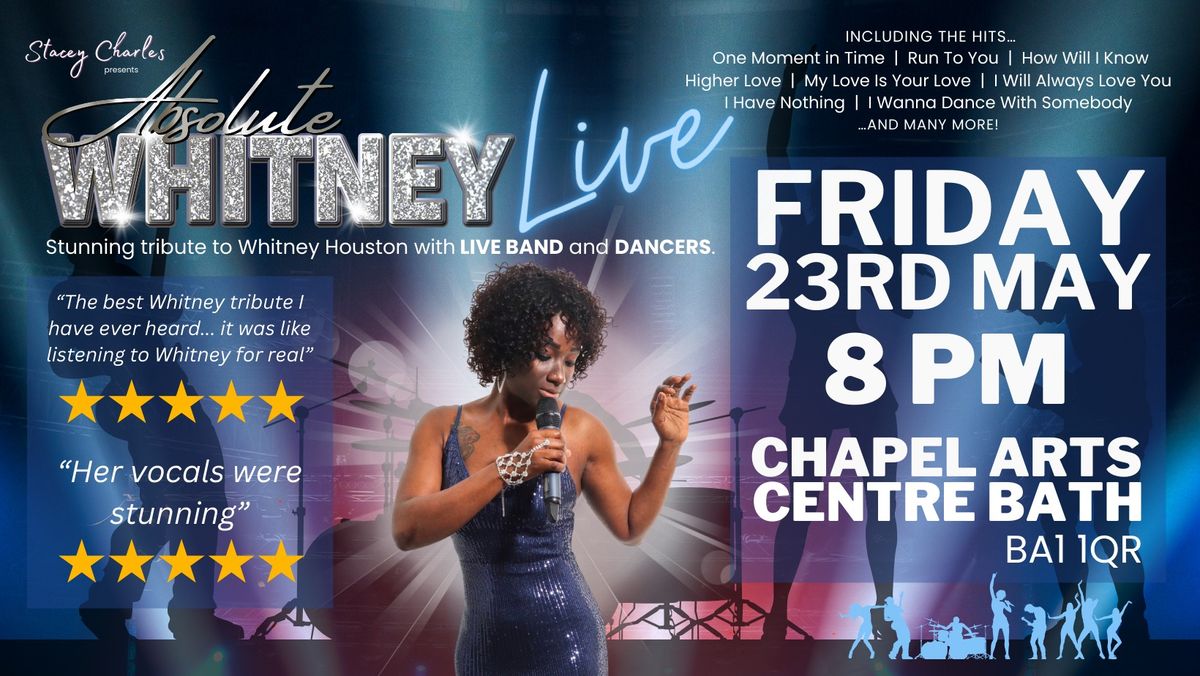 Absolute WHITNEY LIVE at Chapel Arts Centre (Bath, Somerset, UK) - Friday 23rd May 8pm