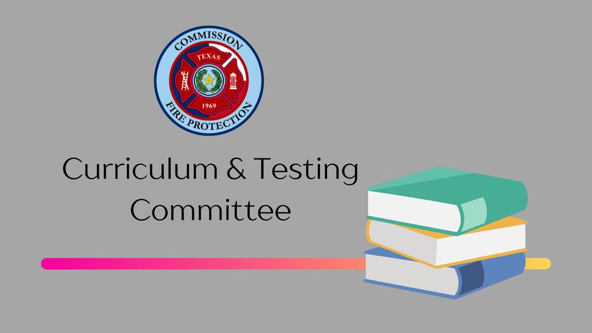 Curriculum & Testing Committee Meeting, June 17-18, 2024
