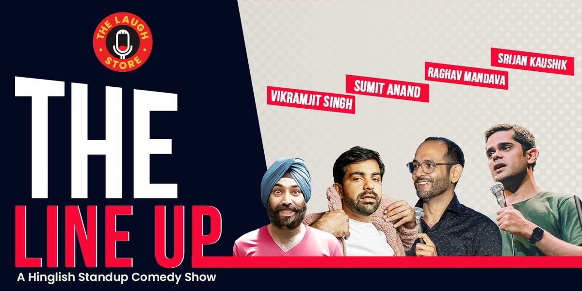 The Lineup - A Hinglish Standup Comedy Show