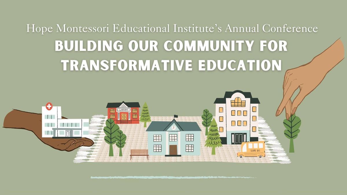 HMEI 2024 Annual Conference: Building Our Community for Transformative Education