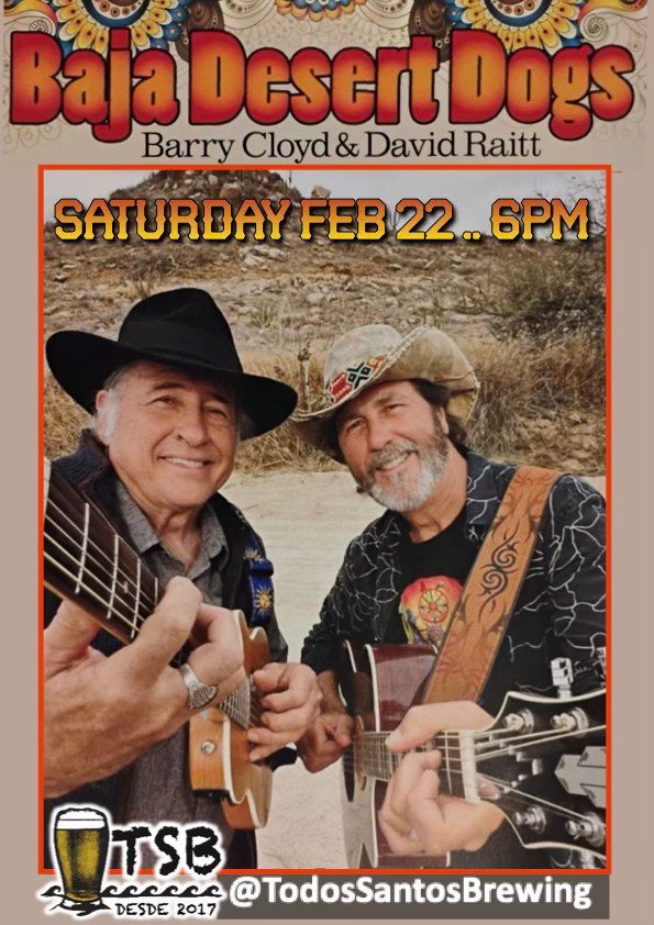 SATURDAY MUSIC - Baja Desert Dogs (Barry Cloyd & David Raitt)