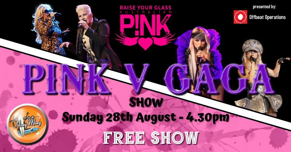 Pink V Gaga Show - Hoey Moey