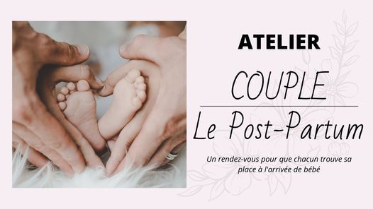 Atelier Couple Le Post Partum Bulle De Bien Naitre Saint Benoit La Foret 13 October 21