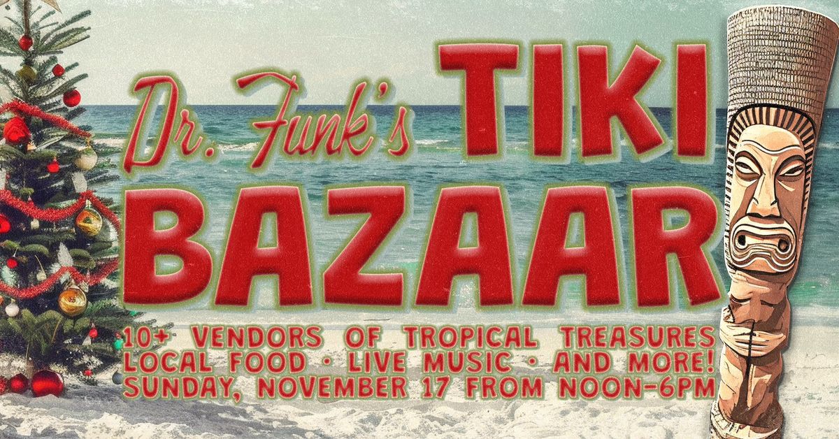 Dr. Funk Tiki Bazaar 