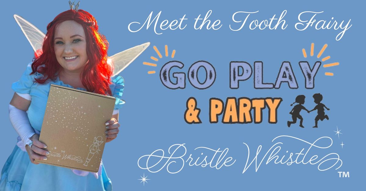 Meet the Tooth Fairy at Go Play and Party!