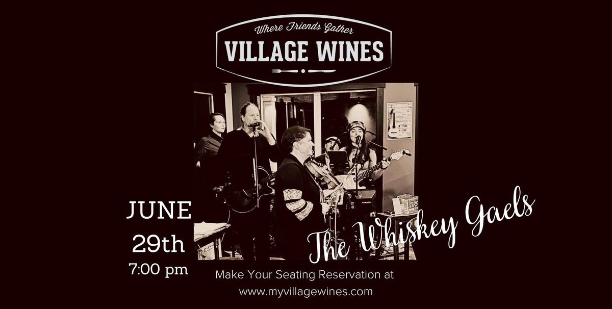 VILLAGE WINES LIVE | Whiskey Gaels