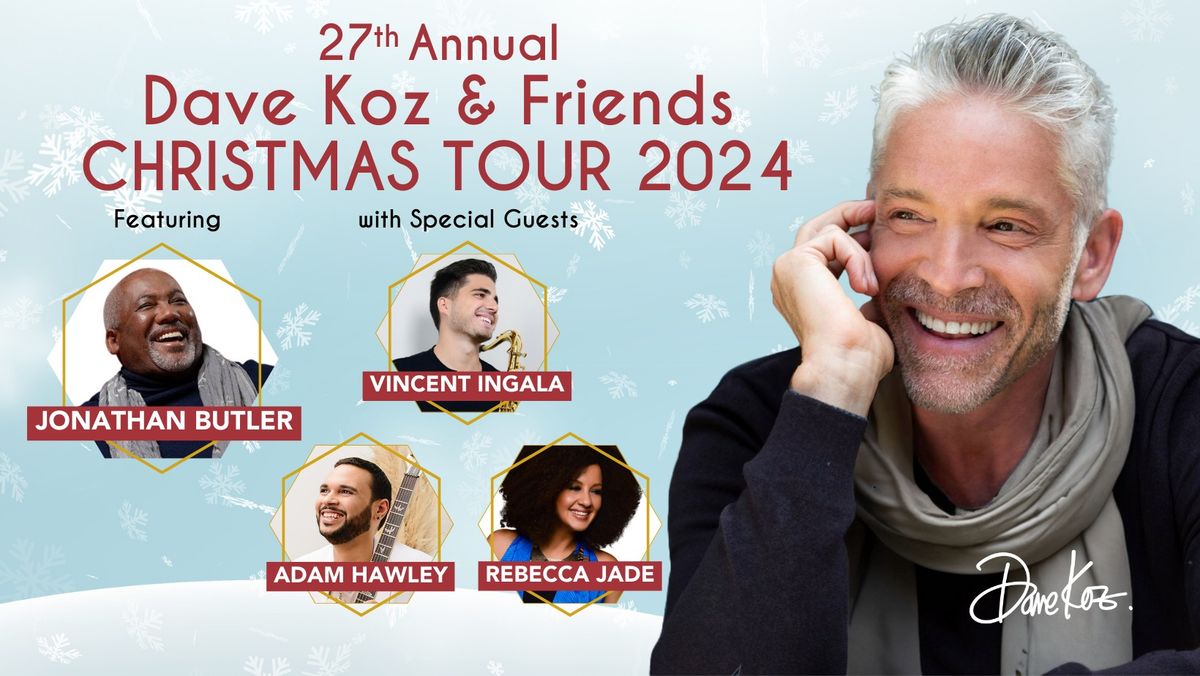 Dave Koz and Friends Christmas Tour 2024 