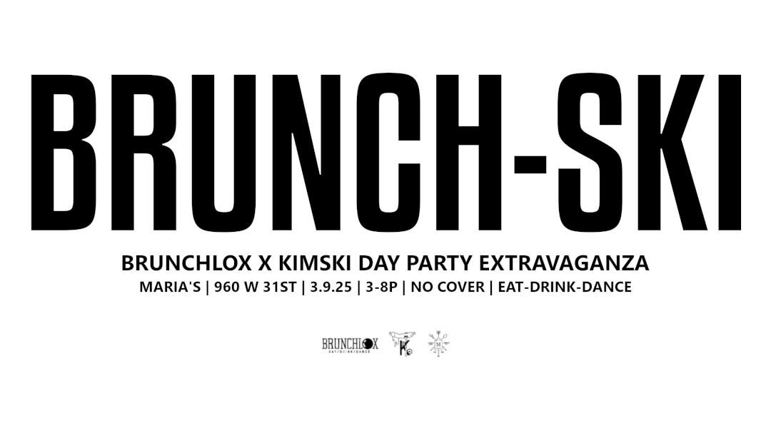 Brunch-Ski | 03.09.25 | Brunchlox x Kimski day party