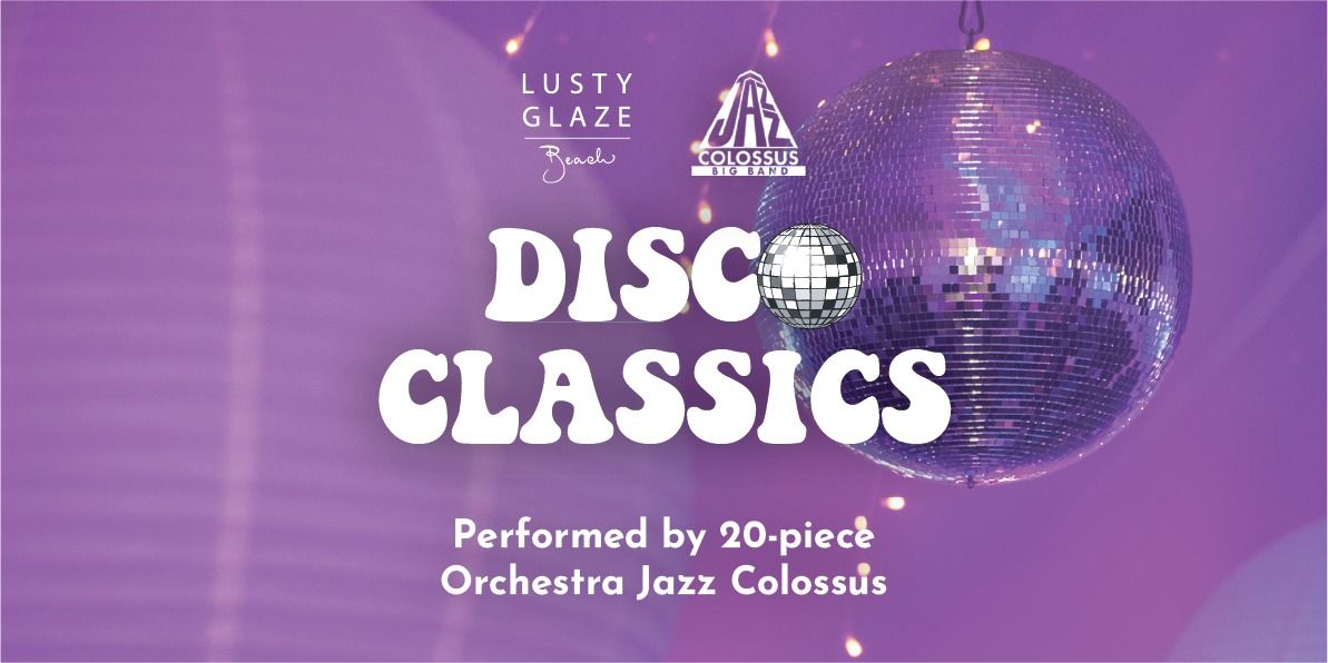 Disco Classics ft Jazz Colossus | Lusty Glaze Beach