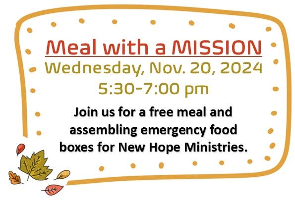 MEAL WITH A MISSION:  Nov. 20, 5:30-7:00 PM