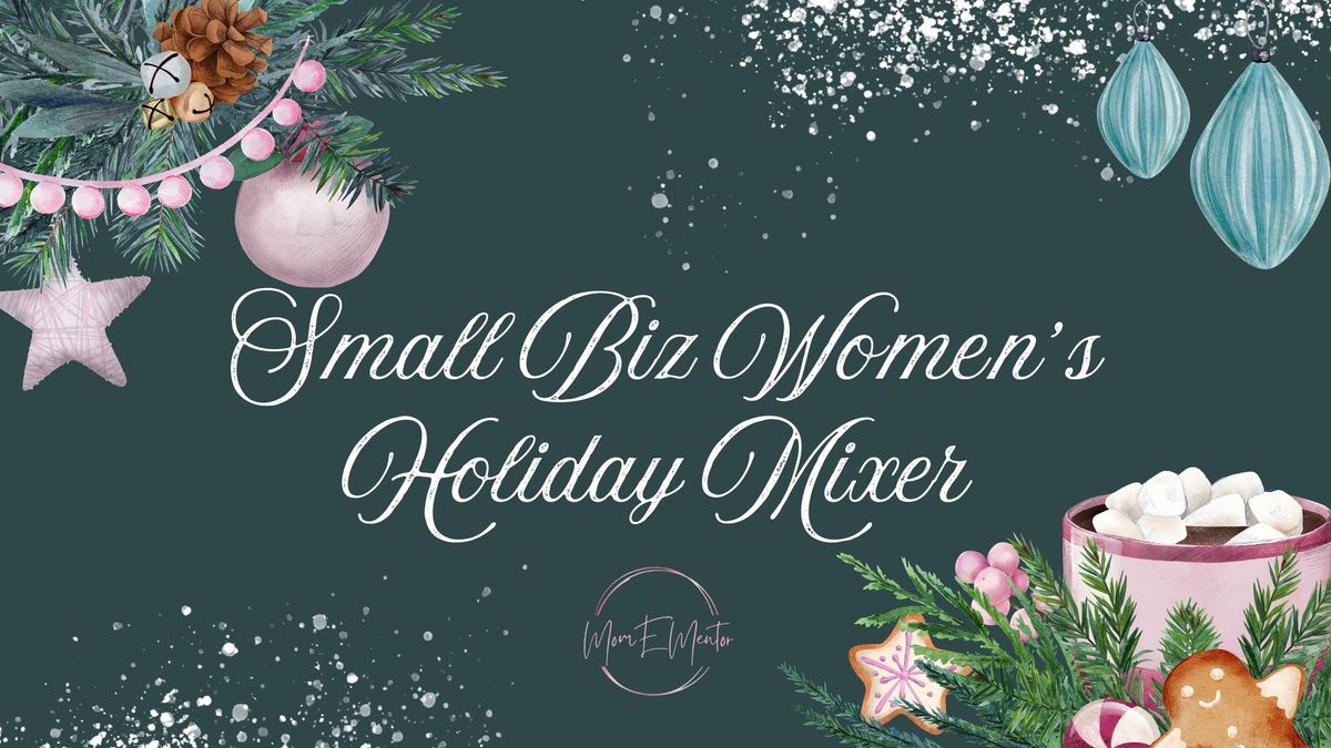 Small Biz Women's Holiday Mixer