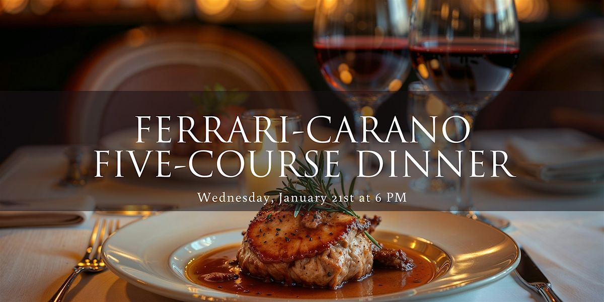 Ferrari-Carano Wine Dinner | January 21