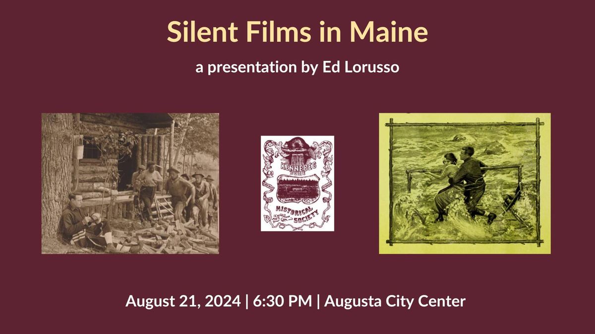 Silent Films in Maine