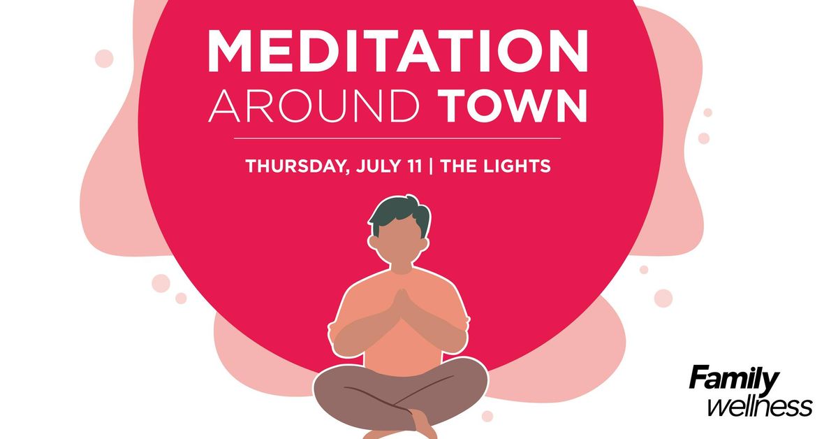 Meditation Around Town | The Lights
