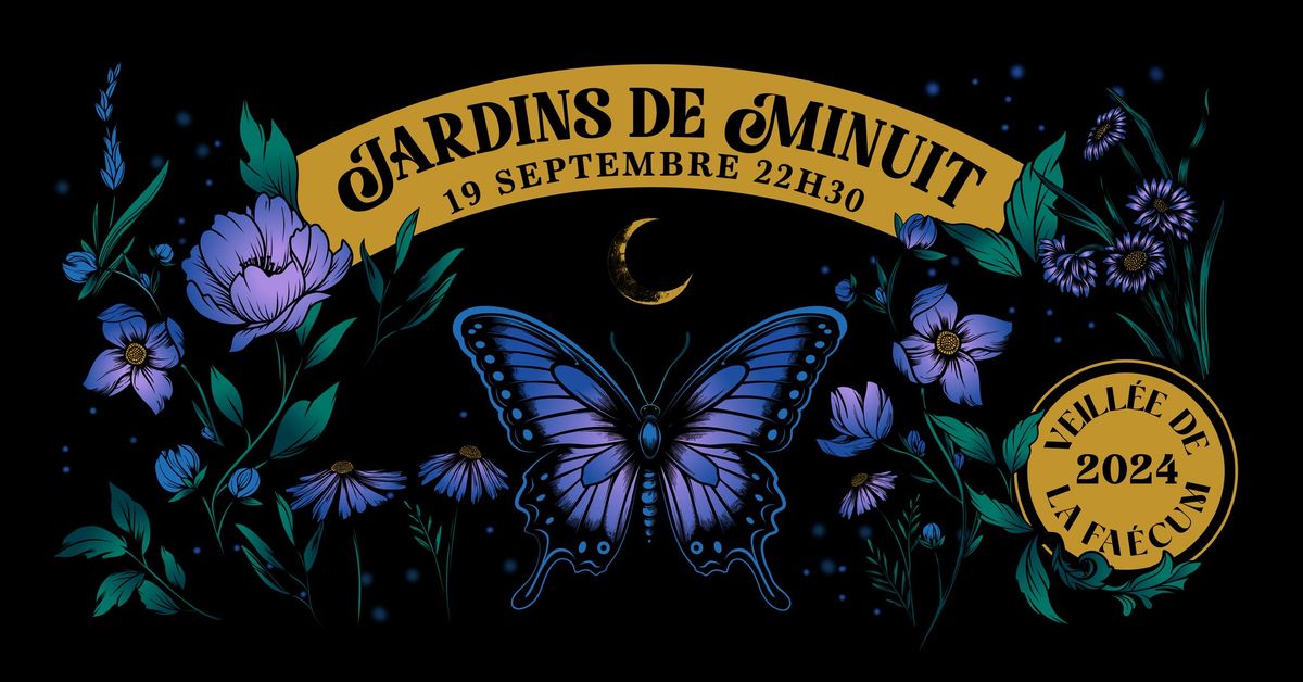 Veill\u00e9e de la FA\u00c9CUM 2024 : Jardins de minuit