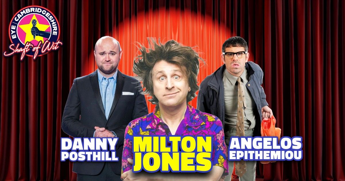 COMEDY STARS IN EYE | MILTON JONES | ANGELOS EPITHEMIOU | DANNY POSTHILL