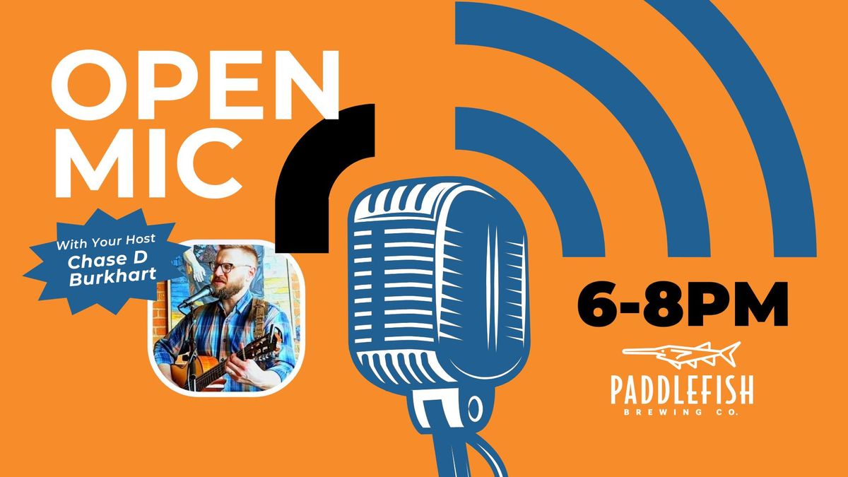 \ud83c\udfa4 Open Mic Night @ Paddlefish Brewing