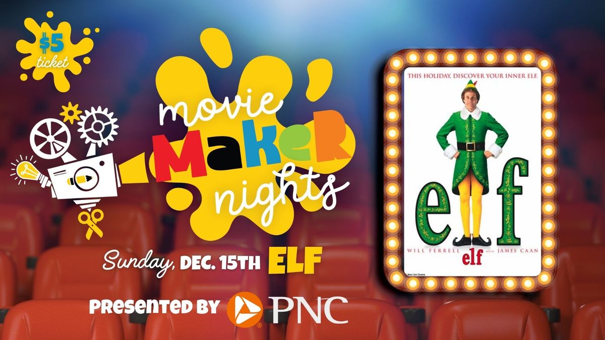 Movie Maker Night: Elf