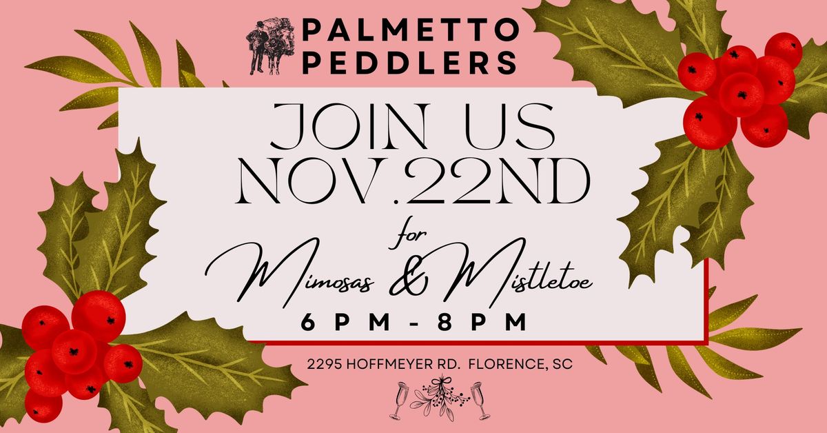 Palmetto Peddlers Mimosas and Mistletoes