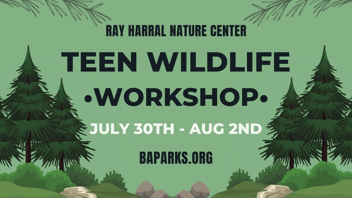 Teen Wildlife Workshop