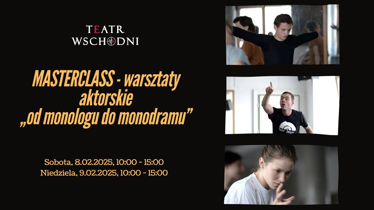 MASTERCLASS - warsztaty aktorske "Od monologu do monodramu" 