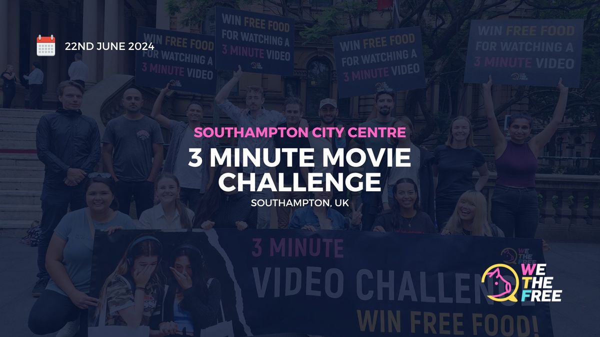 WTF 3 Minute Movie Challenge | Southampton, UK | 22nd June 2024