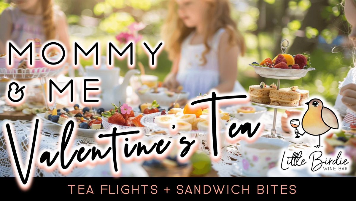 Mommy & Me Valentine's Tea | Tea Flights + Sandwich Bites