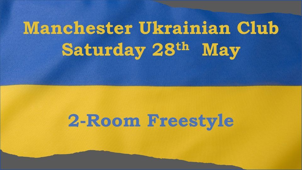 Manchester Ukrainian Club 2-Room May Freestyle