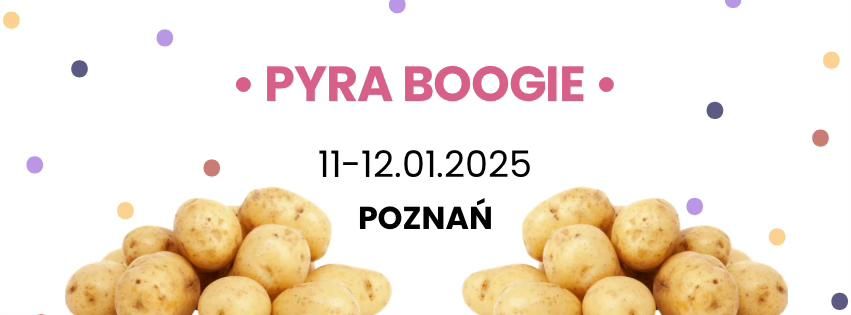 PYRA BOOGIE! \ud83e\udd54 11-12.01.2025