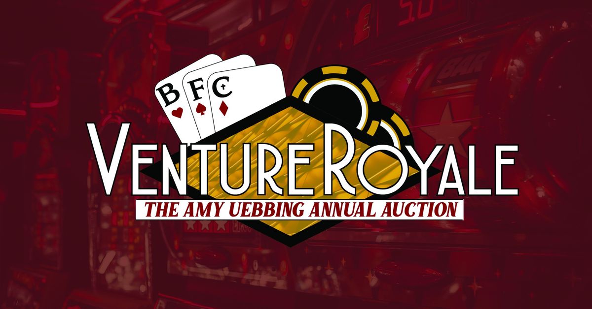 Venture Royale \u2014 The 2024 Amy Uebbing Annual Auction