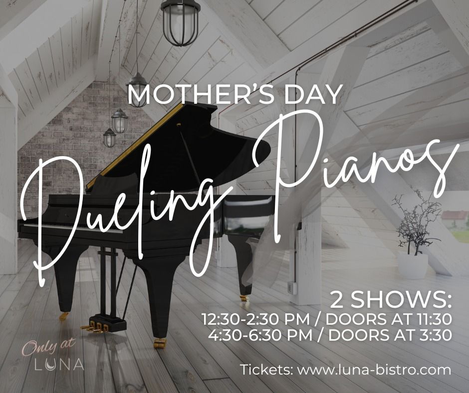 Mother's Day Dueling Pianos (Early Show)