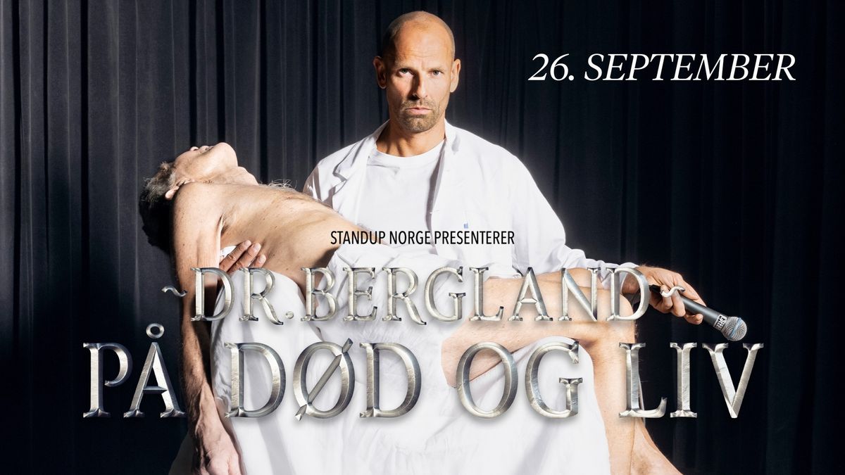 DR. BERGLAND - P\u00c5 D\u00d8D OG LIV