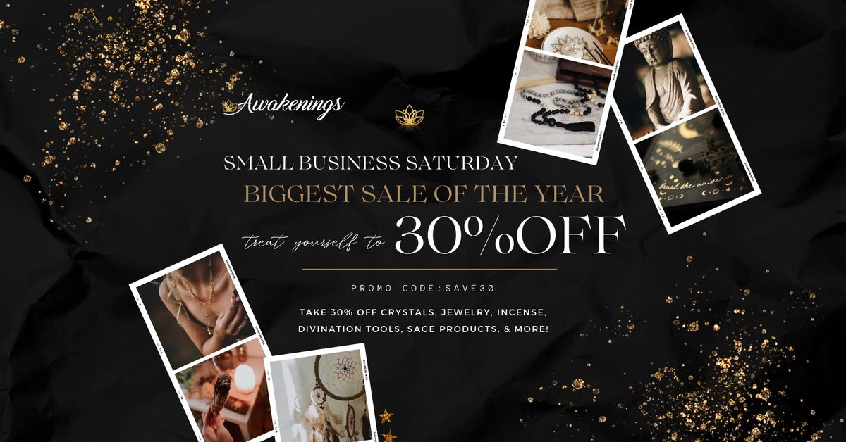 Support SMALL BUSINESS SATURDAY at Awakenings!