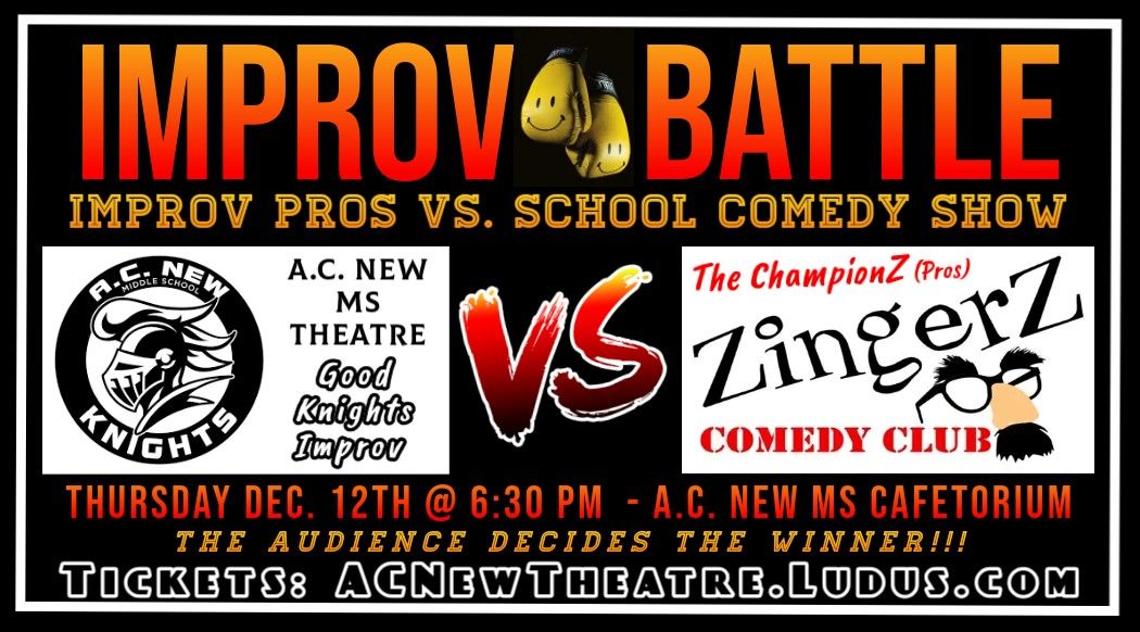 A.C. New MS Vs. ZingerZ Improv Battle Comedy FUNdraiser