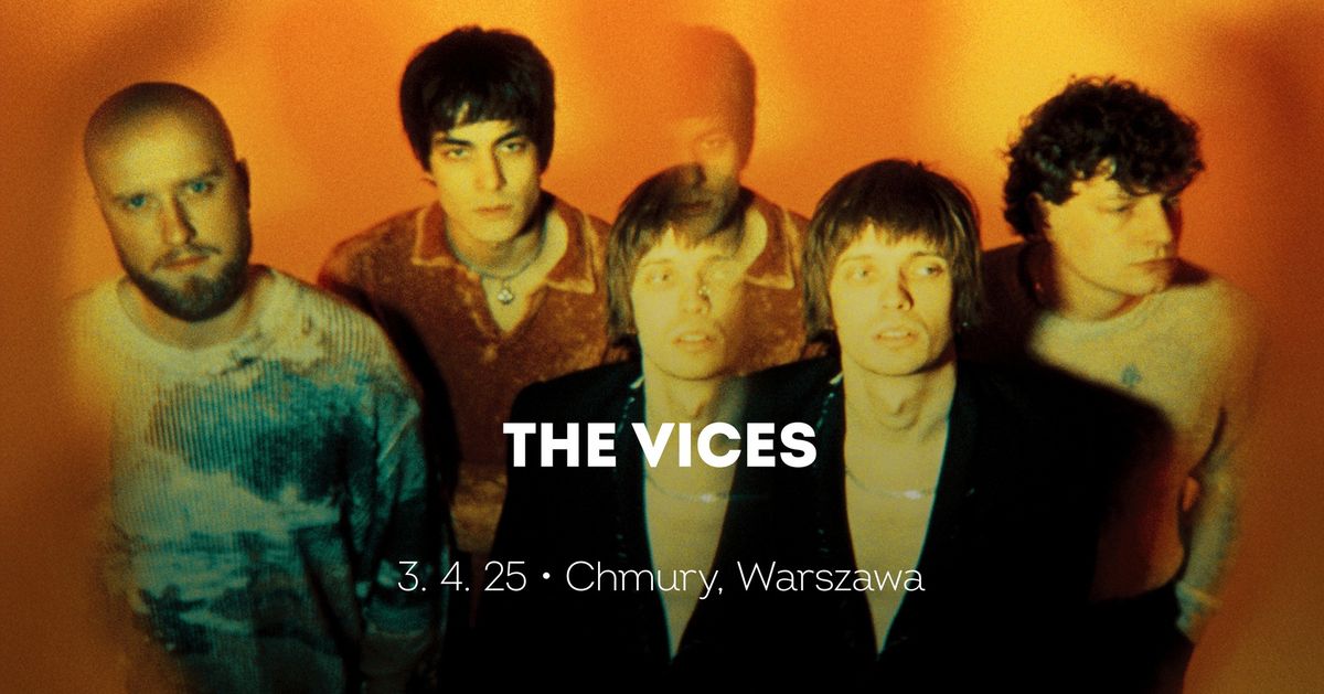 The Vices \u2022 Warszawa 