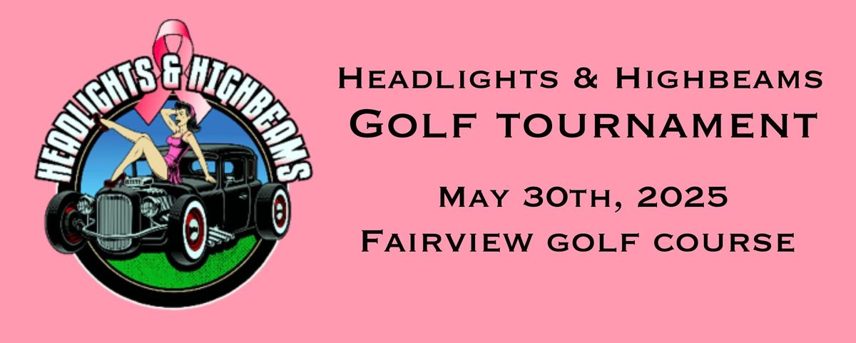 Headlights & Highbeams Golf Tournament